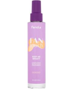 Fanola Fan Touch / Keep Me Bright 100ml