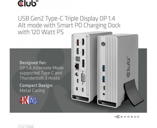 Club 3d CLUB3D Docking station(Metal casing)1x USB Gen2 Type-C Female (data) 2x USB Gen2 Type-A Female 1x USB Gen1 Type-A Female 1x USB Type-A (RED) Smart Charging port 5V/2.4A Max. • 2x HDMI™ (DP Alt Mode) 1x DP™ (DP Alt Mode) hdr 1x VGA 1x RJ45 1 + 120 