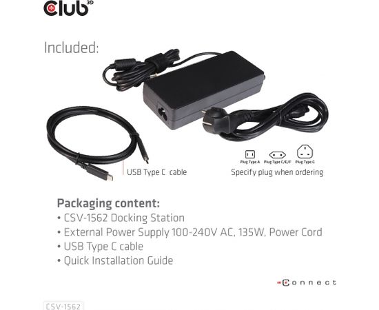 Club 3d CLUB3D The CSV-1562 is an USB3.2 Gen1 Type-C Universal Triple 4K60Hz Charging Docking Station and is DisplayLink® Certified. The Universal Charging Dock