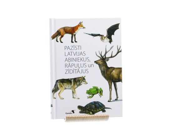 Gandrs Pazīsti Latvijas abiniekus, rāpuļus un zīdītājus / Cietie