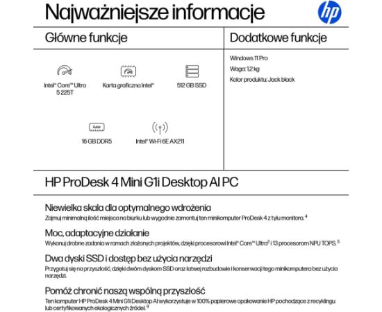 HP ProDesk 4 Mini G1i Ultra 5 225T 16GB DDR5 5600 SSD512 Arc W11Pro 3Y OnSite Personālie datori
