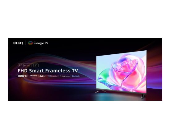 CHiQ LF32FT TV 32", FHD, smart, Google TV, dbx-tv, Dolby Audio, Frameless Jaunumi - Datori
